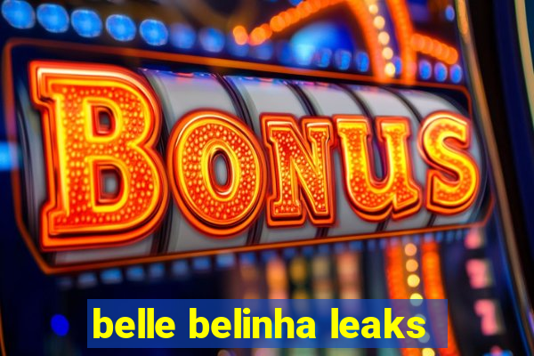 belle belinha leaks